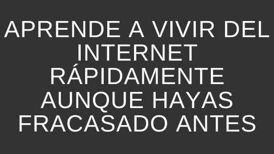vivir del internet
