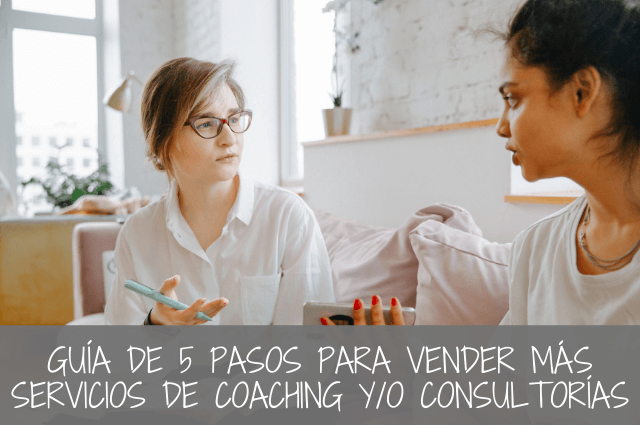 Estrategia de marketing de coaching: Guía de 5 pasos para vender más servicios de coaching y/o consultorías